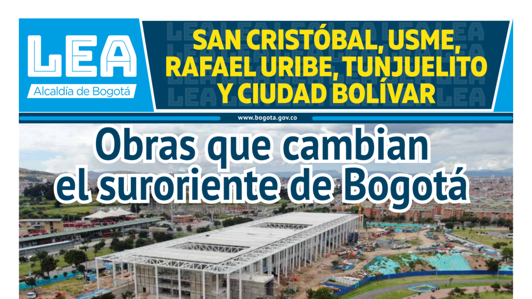 Imagen generada por computador Con texto &quot;Obras que cambian el suioriente de Bogotá&quot;