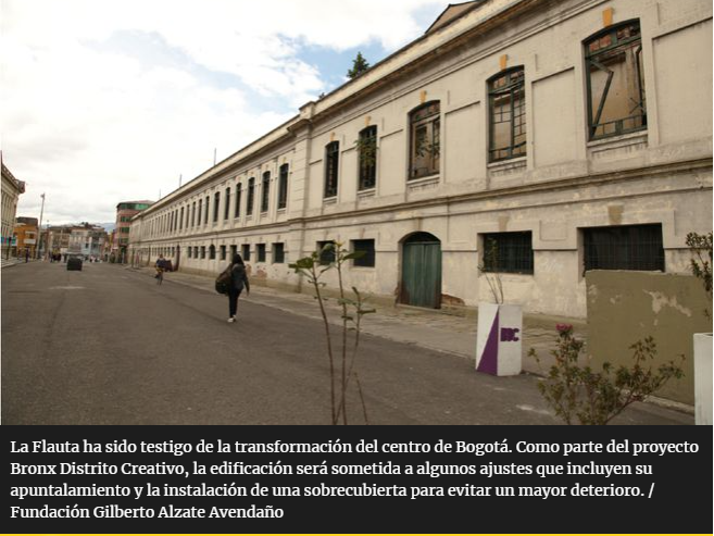 La Flauta ha sido testigo de la transformación del centro de Bogotá. Como parte del proyecto Bronx Distrito Creativo, la edificación será sometida a algunos ajustes que incluyen su apuntalamiento y la instalación de una sobrecubierta para evitar un mayor deterioro