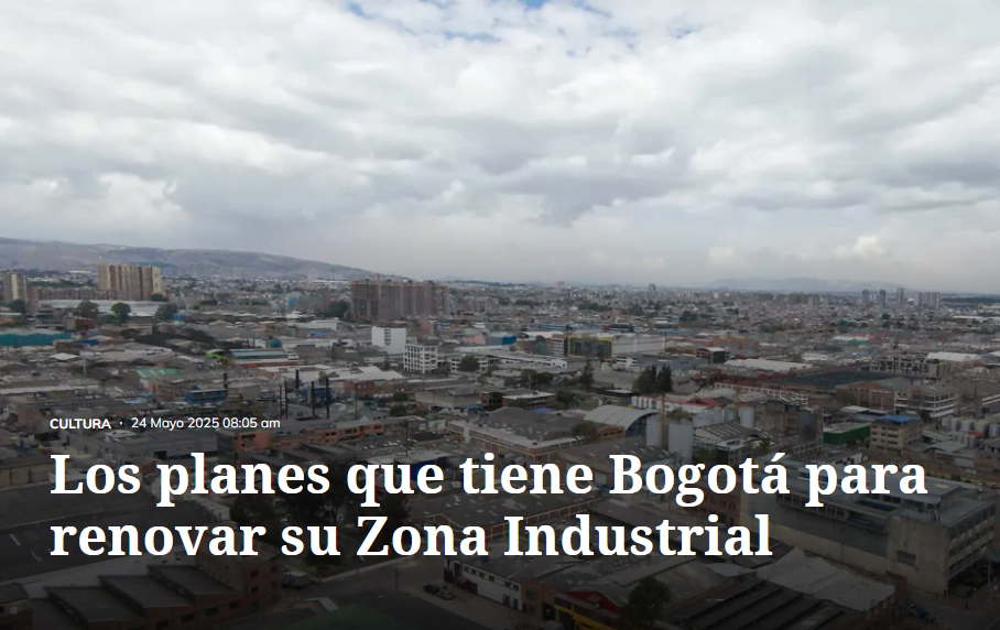 Los planes que tiene Bogotá para renovar su Zona Industrial